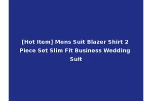 [Hot Item] Mens Suit Blazer Shirt 2 Piece Set Slim Fit Business Wedding Suit