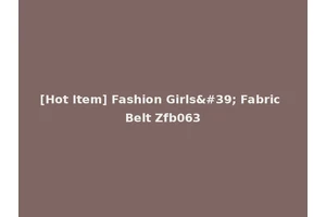 [Hot Item] Fashion Girls' Fabric Belt Zfb063
