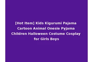 [Hot Item] Kids Kigurumi Pajama Cartoon Animal Onesie Pyjama Children Halloween Costume Cosplay for Girls Boys
