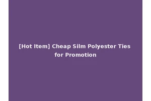[Hot Item] Cheap Silm Polyester Ties for Promotion