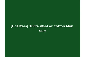 [Hot Item] 100% Wool or Cotton Men Suit
