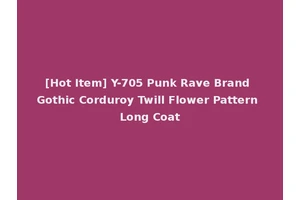 [Hot Item] Y-705 Punk Rave Brand Gothic Corduroy Twill Flower Pattern Long Coat