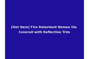 [Hot Item] Fire Retardant Nomex Iiia Coverall with Reflective Trim