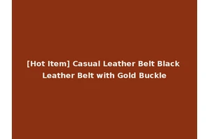 [Hot Item] Casual Leather Belt Black Leather Belt with Gold Buckle