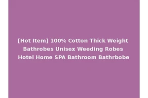 [Hot Item] 100% Cotton Thick Weight Bathrobes Unisex Weeding Robes Hotel Home SPA Bathroom Bathrbobe