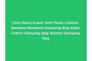 [Hot Item] Super Soft Plush Custom Bamboo Newborn Sleeping Bag Baby Cotton Sleeping Bag Animal Sleeping Bag