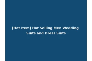 [Hot Item] Hot Selling Men Wedding Suits and Dress Suits