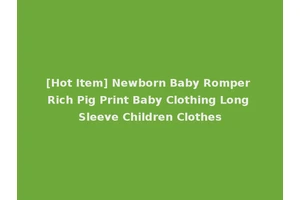 [Hot Item] Newborn Baby Romper Rich Pig Print Baby Clothing Long Sleeve Children Clothes