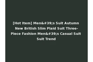 [Hot Item] Men's Suit Autumn New British Slim Plaid Suit Three-Piece Fashion Men's Casual Suit Suit Trend