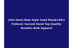 [Hot Item] New Style Used Man's Pullover Second Hand Top Quality Bundles Bulk Apparel
