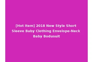 [Hot Item] 2018 New Style Short Sleeve Baby Clothing Envelope-Neck Baby Bodusuit