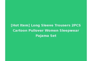 [Hot Item] Long Sleeve Trousers 2PCS Cartoon Pullover Women Sleepwear Pajama Set