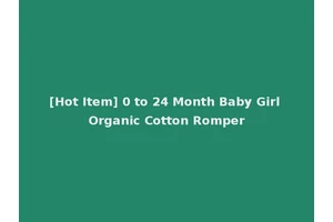 [Hot Item] 0 to 24 Month Baby Girl Organic Cotton Romper