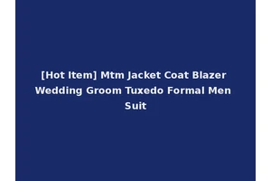 [Hot Item] Mtm Jacket Coat Blazer Wedding Groom Tuxedo Formal Men Suit