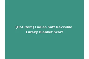 [Hot Item] Ladies Soft Revisible Lurexy Blanket Scarf