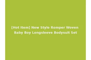 [Hot Item] New Style Romper Woven Baby Boy Longsleeve Bodysuit Set