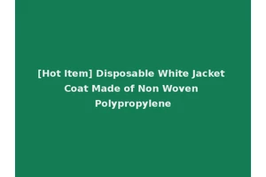 [Hot Item] Disposable White Jacket Coat Made of Non Woven Polypropylene