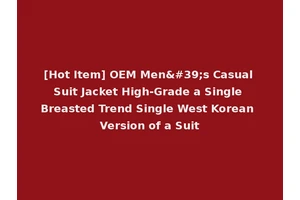 [Hot Item] OEM Men's Casual Suit Jacket High-Grade a Single Breasted Trend Single West Korean Version of a Suit