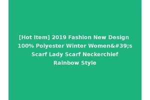 [Hot Item] 2019 Fashion New Design 100% Polyester Winter Women's Scarf Lady Scarf Neckerchief Rainbow Style
