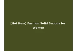 [Hot Item] Fashion Solid Snoods for Women