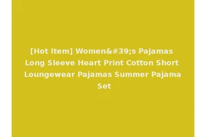 [Hot Item] Women's Pajamas Long Sleeve Heart Print Cotton Short Loungewear Pajamas Summer Pajama Set