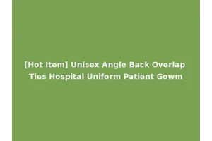 [Hot Item] Unisex Angle Back Overlap Ties Hospital Uniform Patient Gowm