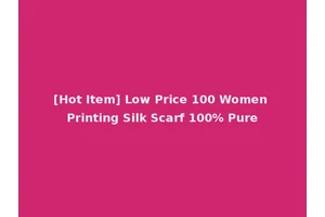 [Hot Item] Low Price 100 Women Printing Silk Scarf 100% Pure