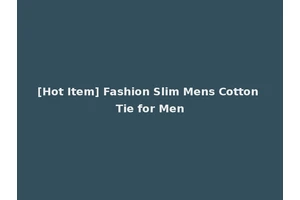 [Hot Item] Fashion Slim Mens Cotton Tie for Men