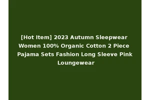 [Hot Item] 2023 Autumn Sleepwear Women 100% Organic Cotton 2 Piece Pajama Sets Fashion Long Sleeve Pink Loungewear