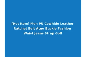 [Hot Item] Men PU Cowhide Leather Ratchet Belt Atuo Buckle Fashion Waist Jeans Strap Golf