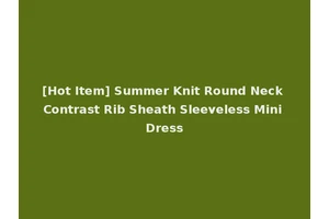 [Hot Item] Summer Knit Round Neck Contrast Rib Sheath Sleeveless Mini Dress
