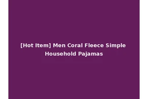 [Hot Item] Men Coral Fleece Simple Household Pajamas