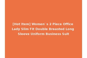[Hot Item] Women′ s 2 Piece Office Lady Slim Fit Double Breasted Long Sleeve Uniform Business Suit
