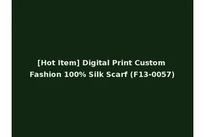 [Hot Item] Digital Print Custom Fashion 100% Silk Scarf (F13-0057)