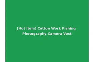 [Hot Item] Cotton Work Fishing Photography Camera Vest