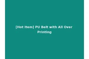 [Hot Item] PU Belt with All Over Printing