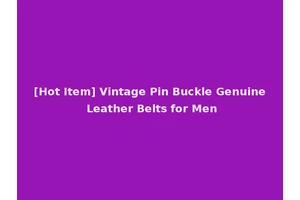 [Hot Item] Vintage Pin Buckle Genuine Leather Belts for Men