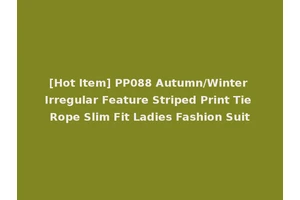 [Hot Item] PP088 Autumn/Winter Irregular Feature Striped Print Tie Rope Slim Fit Ladies Fashion Suit