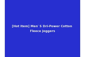 [Hot Item] Men′ S Dri-Power Cotton Fleece Joggers