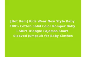 [Hot Item] Kids Wear New Style Baby 100% Cotton Solid Color Romper Baby T-Shirt Triangle Pajamas Short Sleeved Jumpsuit for Baby Clothes