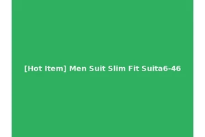 [Hot Item] Men Suit Slim Fit Suita6-46