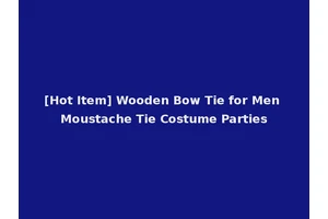 [Hot Item] Wooden Bow Tie for Men Moustache Tie Costume Parties