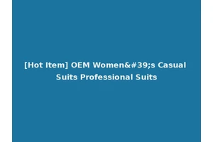 [Hot Item] OEM Women's Casual Suits Professional Suits