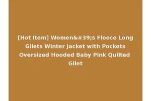 [Hot Item] Women's Fleece Long Gilets Winter Jacket with Pockets Oversized Hooded Baby Pink Quilted Gilet