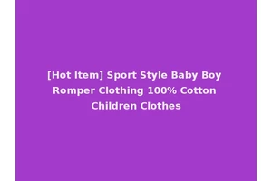 [Hot Item] Sport Style Baby Boy Romper Clothing 100% Cotton Children Clothes
