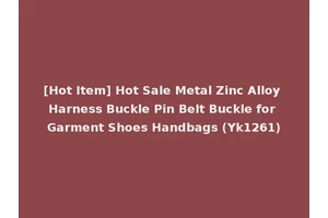 [Hot Item] Hot Sale Metal Zinc Alloy Harness Buckle Pin Belt Buckle for Garment Shoes Handbags (Yk1261)
