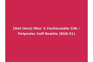 [Hot Item] Men′ S Fashionable Silk /Polyester Self Bowtie (BSB-01)