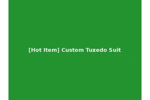[Hot Item] Custom Tuxedo Suit