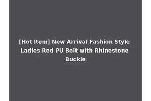 [Hot Item] New Arrival Fashion Style Ladies Red PU Belt with Rhinestone Buckle