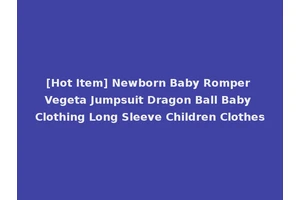[Hot Item] Newborn Baby Romper Vegeta Jumpsuit Dragon Ball Baby Clothing Long Sleeve Children Clothes